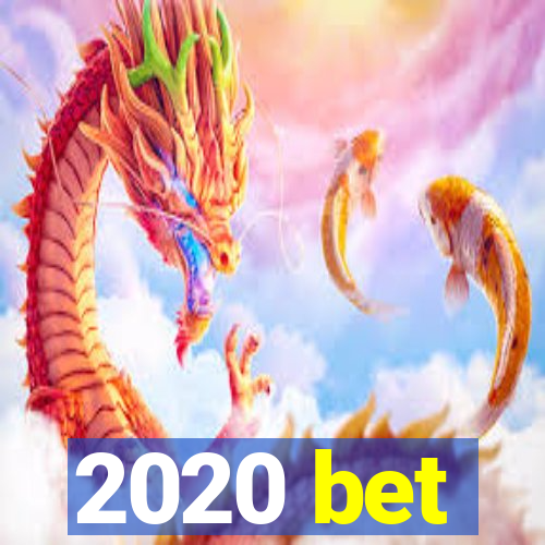 2020 bet